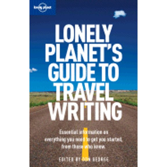Pre-Owned Lonely Planet Guide to Travel Writing: Writing (Paperback)