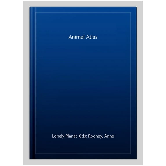 Lonely Planet Kids Animal Atlas