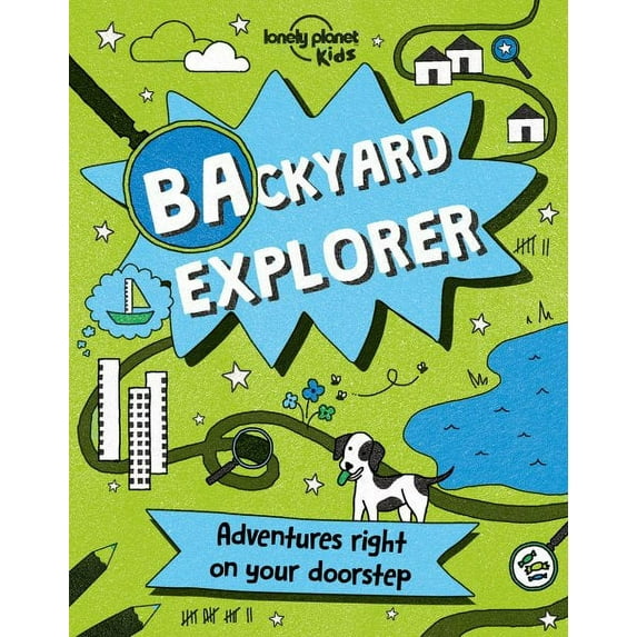 Lonely Planet Kids: Backyard Explorer 1 (Paperback)