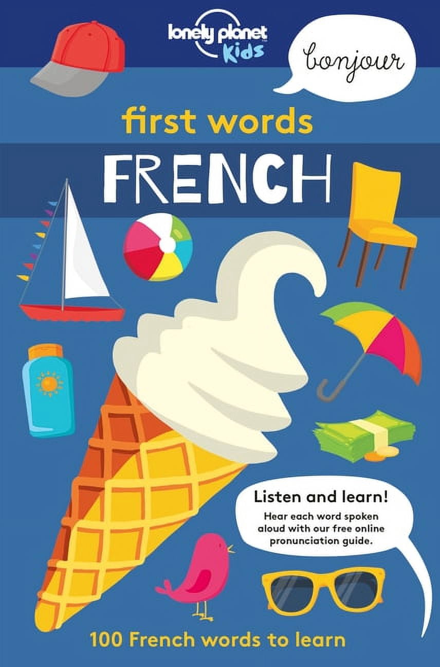 Lonely Planet Kids Lonely Planet Kids First Words - French: 100 Words ...