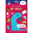thumbnail image 1 of Pre-Owned Lonely Planet Kids First Words - Spanish (Paperback) 1786573172 9781786573179, 1 of 1