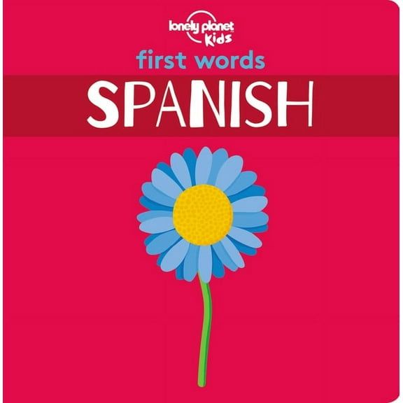Lonely Planet Kids Lonely Planet Kids First Words - Spanish, (Hardcover)