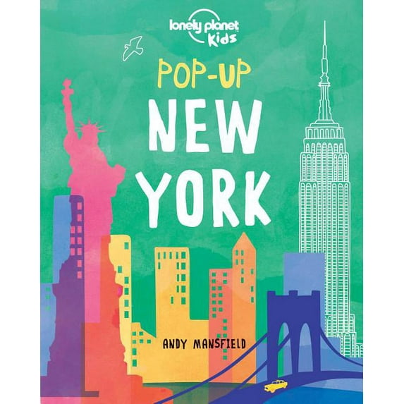Lonely Planet Kids Lonely Planet Kids Pop-Up New York: 6 Iconic City Landmarks Come Alive Empire State Building Statue of Liberty Brooklyn , (Hardcover)