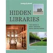 Lonely Planet Lonely Planet Hidden Libraries The Worlds Most Unusual Book Depositories, Hardcover