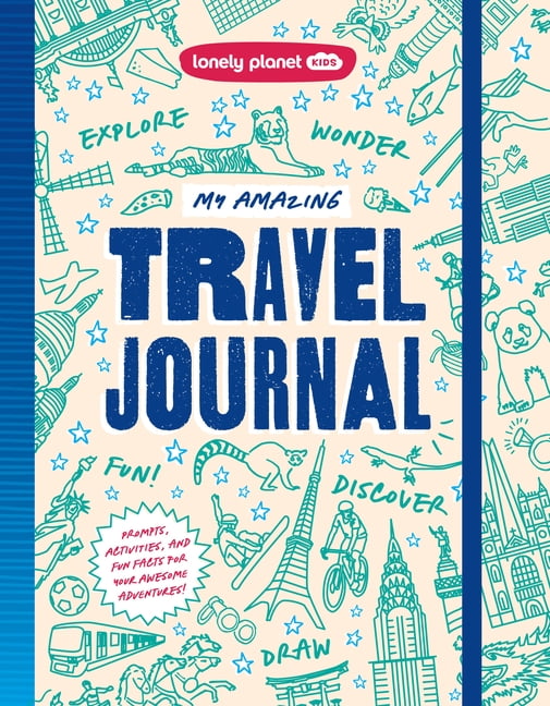 Lonely Planet Lonely Planet Kids My Amazing Travel Journal: Write, Draw, Play Games & Capture Special Memories Packed with Activities , (Paperback)