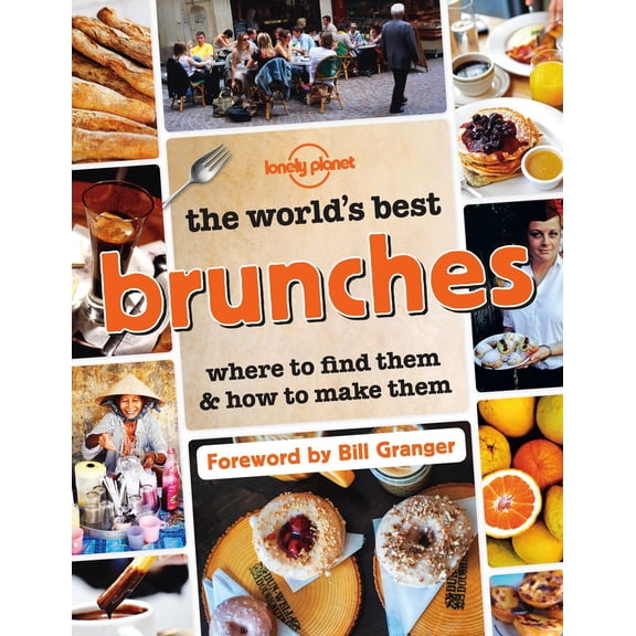 Lonely Planet: Lonely Planet the World's Best Brunches - Paperback