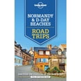 thumbnail image 1 of Damian Harper: Lonely Planet Normandy and d-Day Beaches Road Trips 2 (New edition) (Paperback), 1 of 1