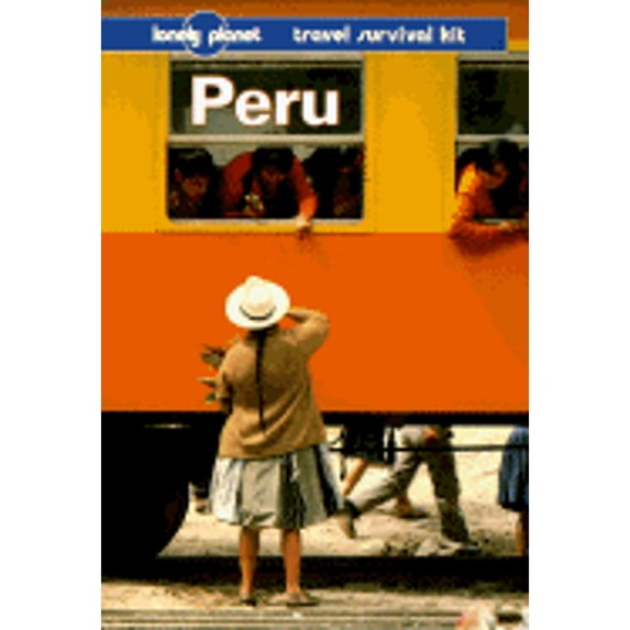 Pre-Owned Peru: A Lonely Planet Travel Survival Kit (Paperback) 0864423322 9780864423320