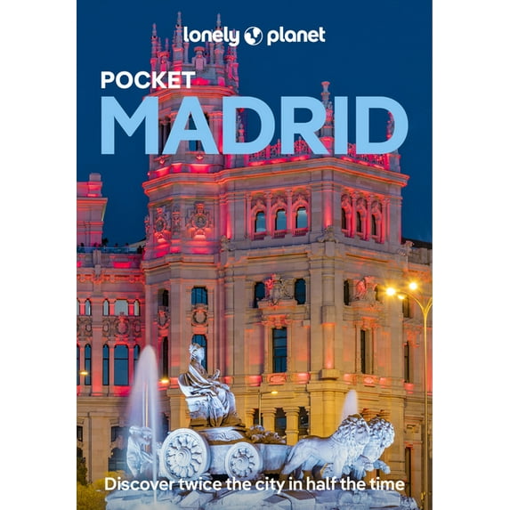 Pocket Guide Lonely Planet Pocket Madrid: 2025 - 2026 Travel Guide Discover Twice the City in Half the Time Top Sights Maps & Walking, (Paperback)