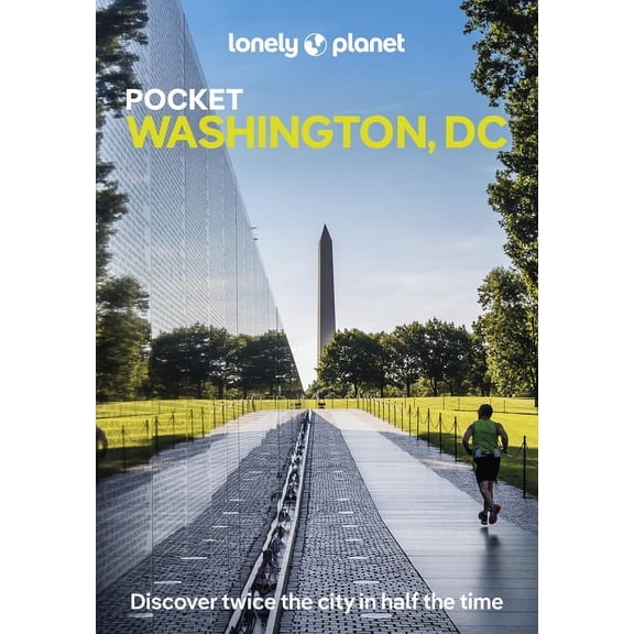 Pocket Guide Lonely Planet Pocket Washington, DC: Discover Twice the City in Half the Time Top Sights Maps & Walking Tours Covers the, (Paperback)