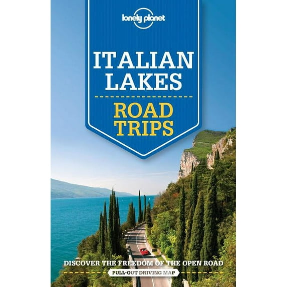 Lonely Planet Road Trips: Lonely Planet Italian Lakes Road Trips - Paperback