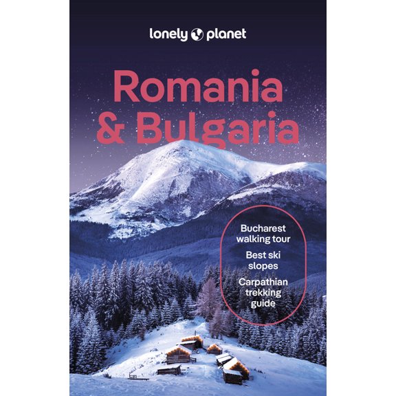 Travel Guide Lonely Planet Romania & Bulgaria: Detailed Itineraries Travel Like a Local Insider Tips Covers Sofia, Bucharest, Tra, (Paperback)