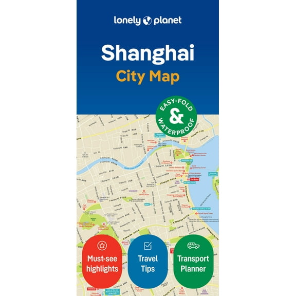 Compact City Planning Maps Lonely Planet Shanghai City Map: Durable, Waterproof, Easy-Fold Planning Map with Attractions & Walking Tours, (Paperback)