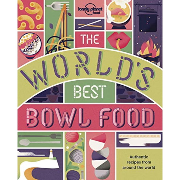 Pre-Owned The World's Best Bowl Food: Where to find it and how to make it (Lonely Planet) Paperback