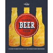 Lonely Planet's Global Beer Tour - Hardcover