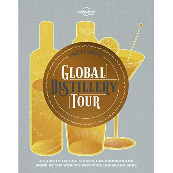 Pre-Owned Lonely Planet's Global Distillery Tour (Hardcover) 1788682319 9781788682312