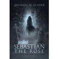 thumbnail image 1 of Lonely Tower: saint Sebastian The Rose: The Lonely Tower Series (Paperback), 1 of 1