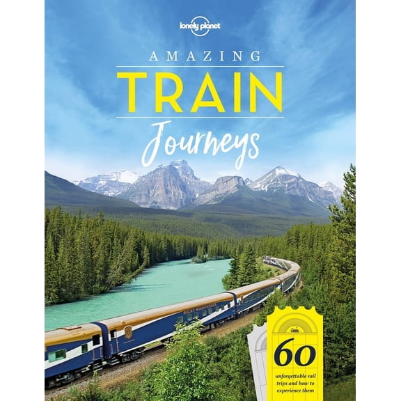 Lonely planet: amazing train journeys - hardcover: 9781787014305