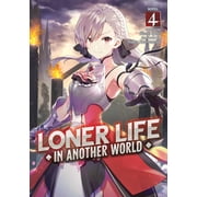 Loner Life in Another World Light Novel Loner Life in Another World Light Novel Vol. 4, Paperback