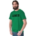 thumbnail image 1 of Loner Simple Anti Social Statement Plus Size Crewneck Graphic Tee Shirt Brisco Brands 3X, 1 of 5