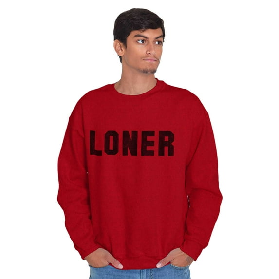 Loner Simple Anti Social Statement Sweatshirt for Men or Women Brisco Brands 5X