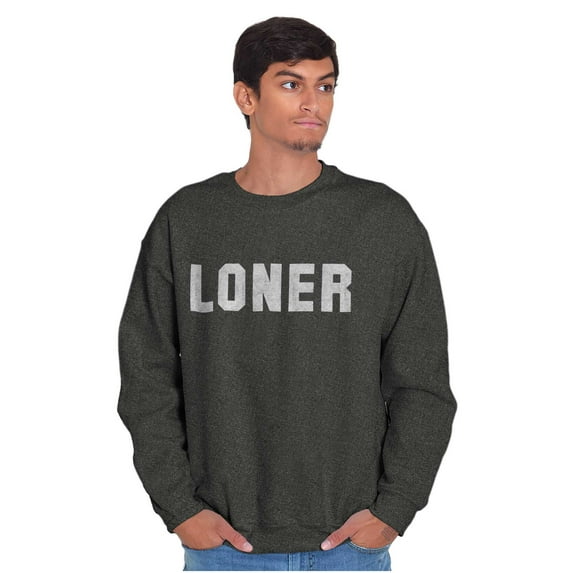 Loner Simple Anti Social Statement Sweatshirt for Men or Women Brisco Brands 5X