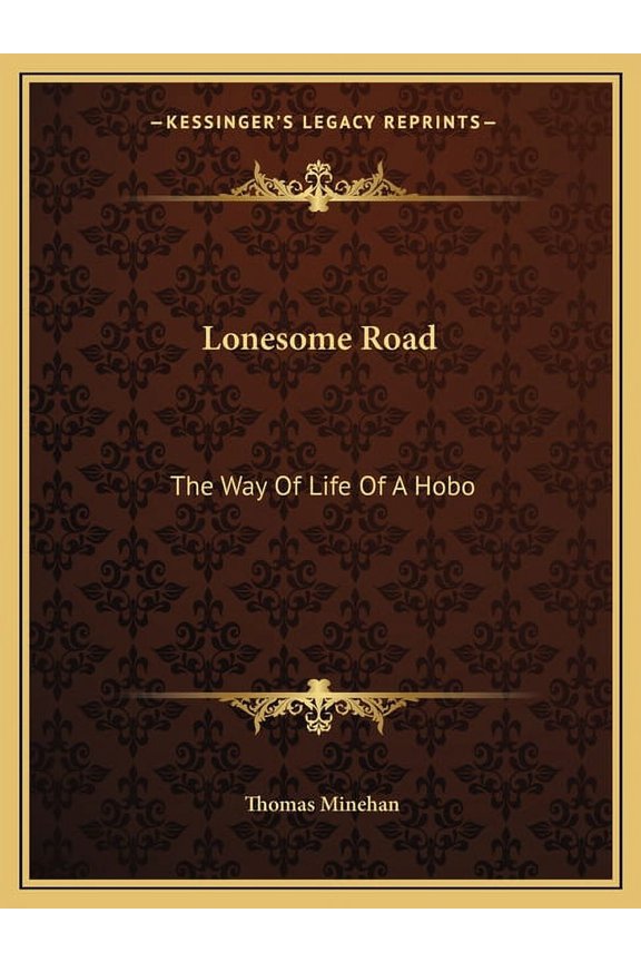 Lonesome Road: The Way of Life of a Hobo