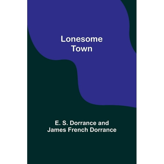 Lonesome Town, (Paperback)