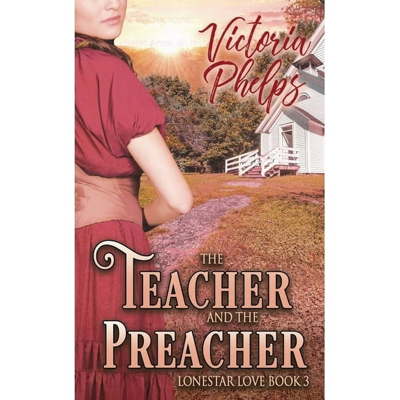 Lonestar Love The Teacher and the Preacher, Book 3, (Paperback)
