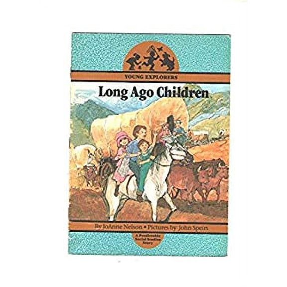 Pre-Owned Long Ago Children, A Predictable Social Studies Story (Young Explorers), 9780813642963, 0813642965, Paperback,