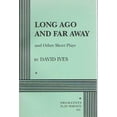 thumbnail image 1 of Pre-Owned Long Ago and Far Away and Other Short Plays (Acting Edition for Theater Productions) (Paperback) 0822213974 9780822213970, 1 of 1