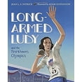 thumbnail image 1 of Pre-Owned Long-Armed Ludy and the First Women's Olympics (Hardcover) 1580895468 9781580895460, 1 of 1