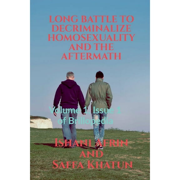 Long Battle to Decriminalize Homosexuality and the Aftermath (Paperback)