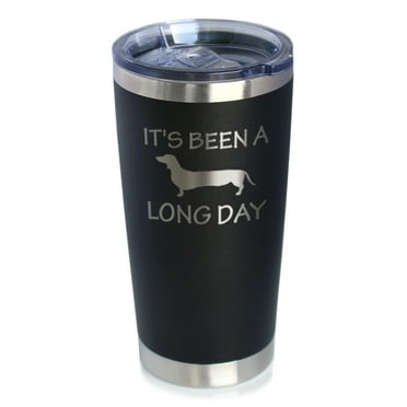 Long Day - Insulated Coffee Tumbler with Sliding Lid - Funny Dachshund Gifts - Black 20oz