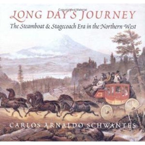 Pre-Owned Long Day's Journey: The Steamboat & Stagecoach Era in the Northern West (Hardcover) 0295976918 9780295976914