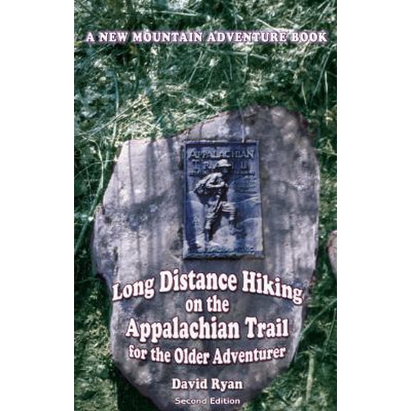 Pre-Owned Long Distance Hiking on the Appalachian Trail for the Older Adventurer - Second Edition (Unknown) 0977696820 9780977696826