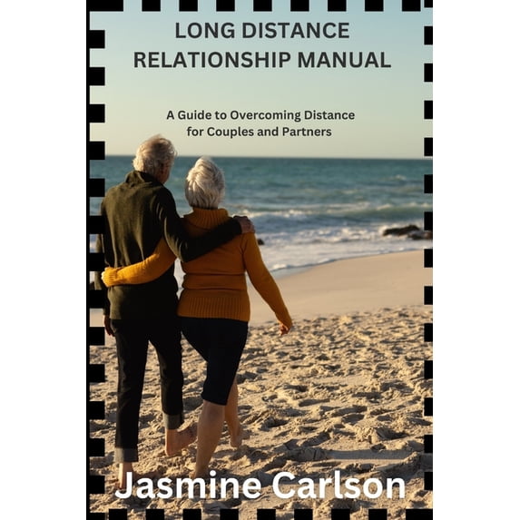 Long Distance Relationship Manual: A Guide to Overcoming Distance for Couples and Partners, (Paperback)