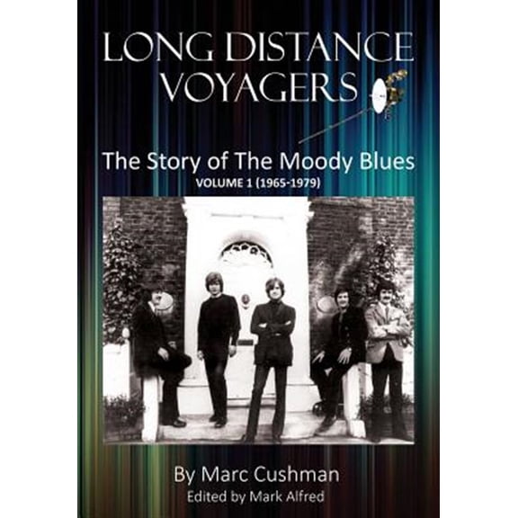 Long Distance Voyagers: The Story of The Moody Blues Volume 1 (1965 - 1979) (Paperback)