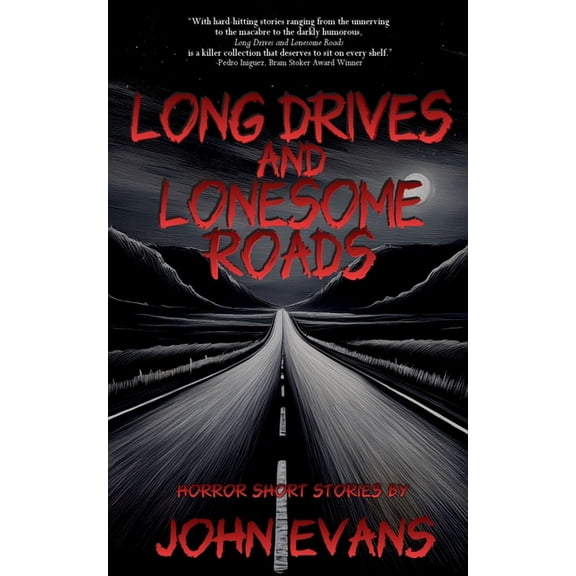 Long Drives & Lonesome Roads, (Paperback)