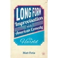 thumbnail image 1 of Long Form Improvisation and American Comedy: The Harold, (Hardcover), 1 of 1