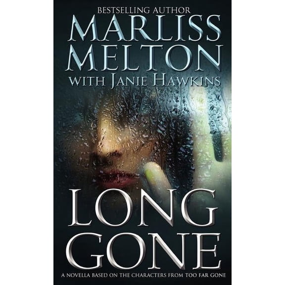 Long Gone: A novella featuring the characters from TOO FAR GONE (Other)