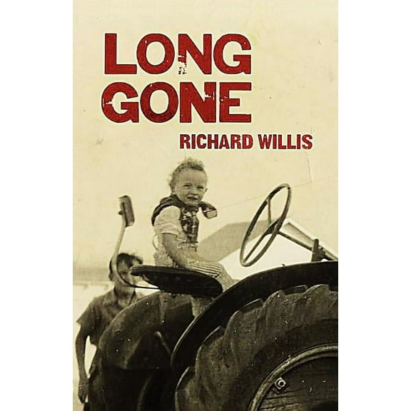 Long Gone (Paperback) by Richard Willis