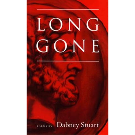 Pre-Owned Long Gone: Poems (Hardcover 9780807121207) by Mr. Dabney Stuart