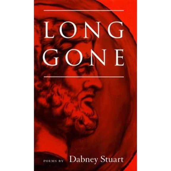 Pre-Owned Long Gone: Poems (Paperback 9780807121214) by Mr. Dabney Stuart