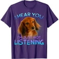 thumbnail image 1 of Long Haired Dachshunds I hear you not listening Unisex T-Shirt for Men Women Kids Toddler,Purple Color,Size YS, 1 of 5