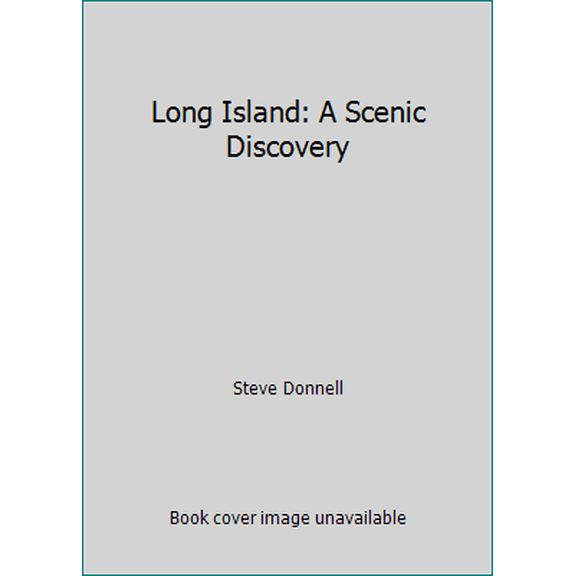 Pre-Owned Long Island: A Scenic Discovery (Hardcover) 0899090834 9780899090832