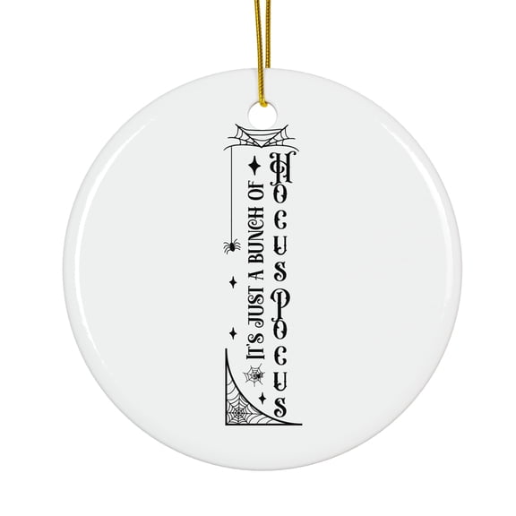 Long It's just a bunch of Hocus Pocus Magical Season Treasure For Gifts And Surprises Hanging Round Ornament