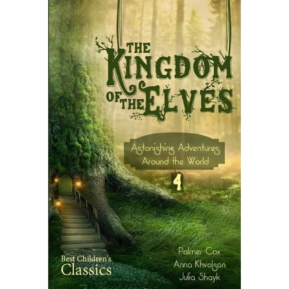 Long Journey Home The Kingdom of the Elves: Astonishing Adventures around the World, Book 4, (Paperback)