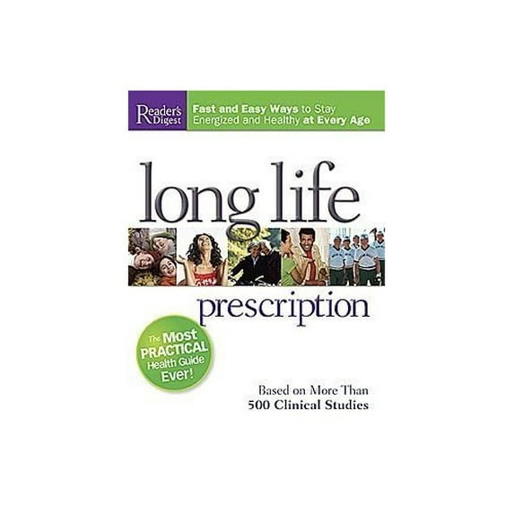 Pre-Owned Long Life Prescription: Fast and Easy Ways to Stay Energized and Healthy at Every Age: Based on More (Hardcover) 1606529668 9781606529669