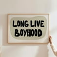 thumbnail image 1 of Long Live Boyhood Wall Art Print Black Quote Poster Trendy Boy Room Sign Above Bed Bedroom Wall Decor Wall Art, Modern Wall Decor, 16x24 UNFRAMED, 1 of 2